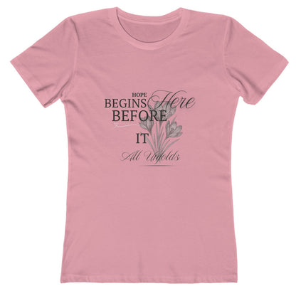 Pink-Hope Begins Here Before It All Unfolds T-Shirt – Inspirational Tee for Women