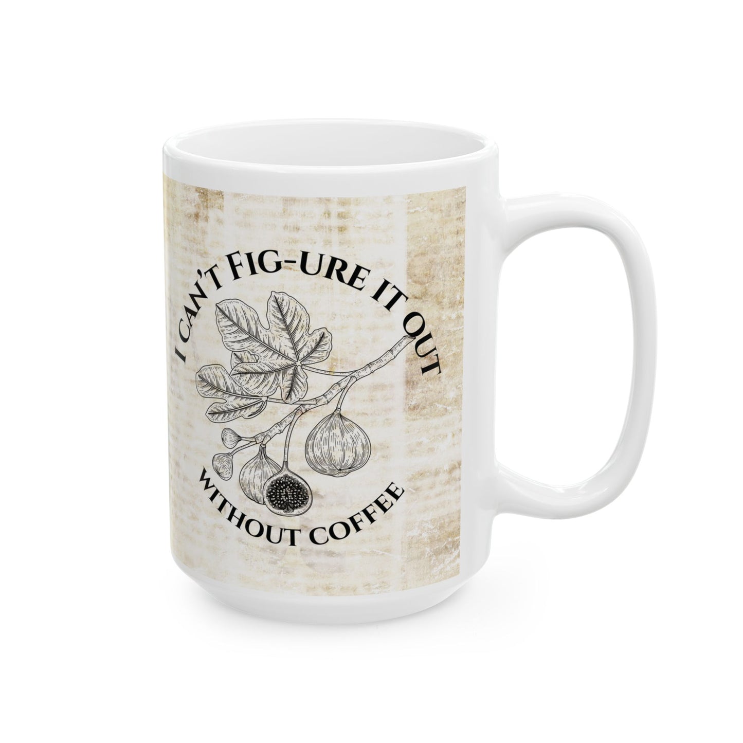 Funny Fig Coffee Mug – "Can’t Fig-ure It Out Without Coffee" – Vintage Botanical Plant Lover Gift