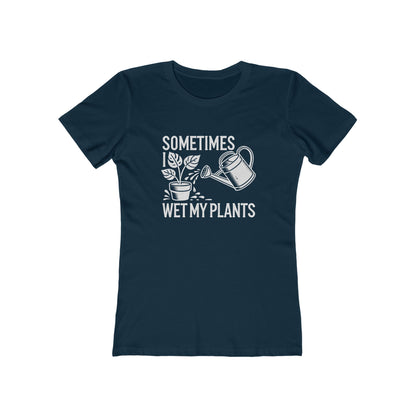 BOYRFRIEND TEE EDITION - Sometimes I Wet My Plants - Plant Lover Tee