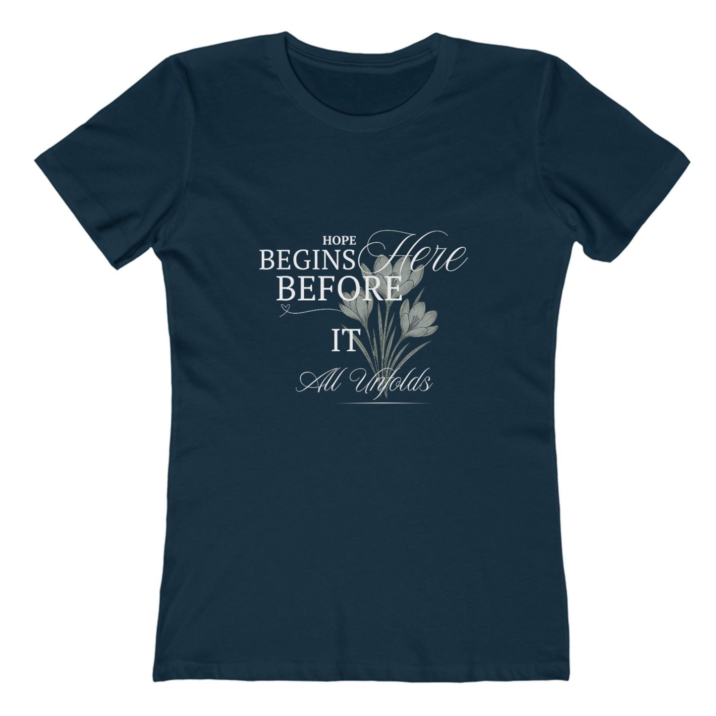 Navy Blue-Hope Begins Here Before It All Unfolds T-Shirt – Inspirational Tee for Women