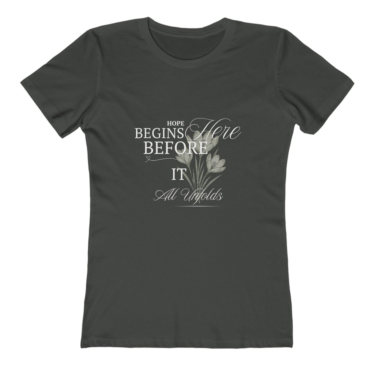 Gray-Hope Begins Here Before It All Unfolds T-Shirt – Inspirational Tee for Women