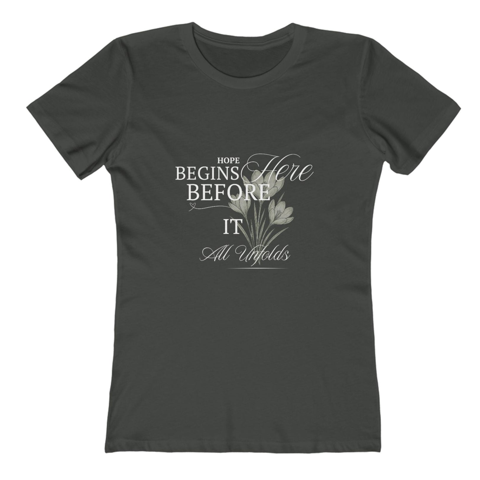Gray-Hope Begins Here Before It All Unfolds T-Shirt – Inspirational Tee for Women