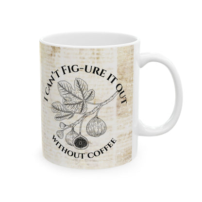 Funny Fig Coffee Mug – "Can’t Fig-ure It Out Without Coffee" – Vintage Botanical Plant Lover Gift