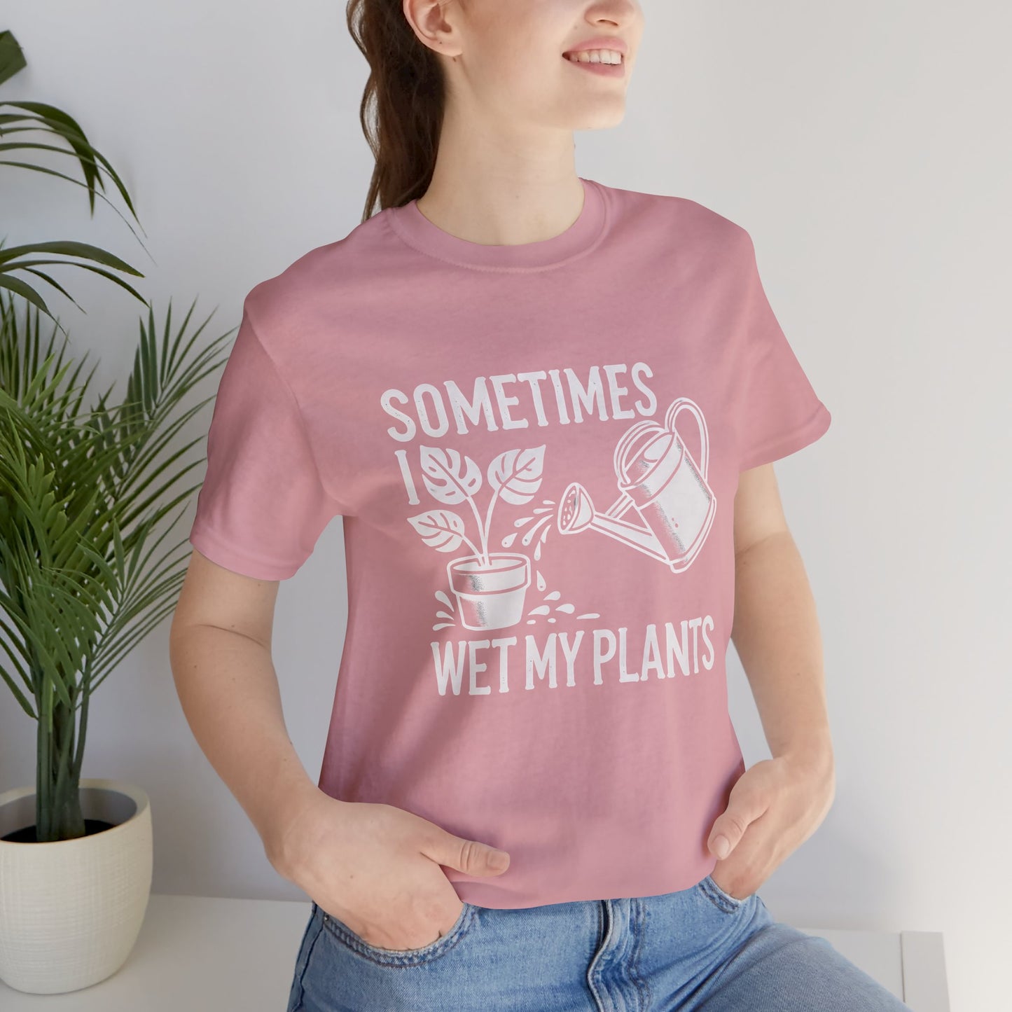 RELAXED FIT - Sometimes I Wet My Plants T-Shirt – Funny Gardening Tee for Plant Lovers