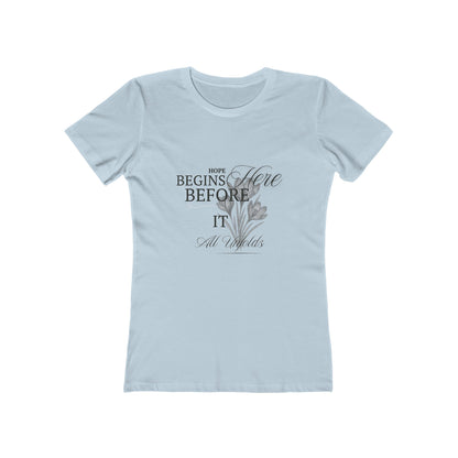 Light Blue-Hope Begins Here Before It All Unfolds T-Shirt – Inspirational Tee for Women