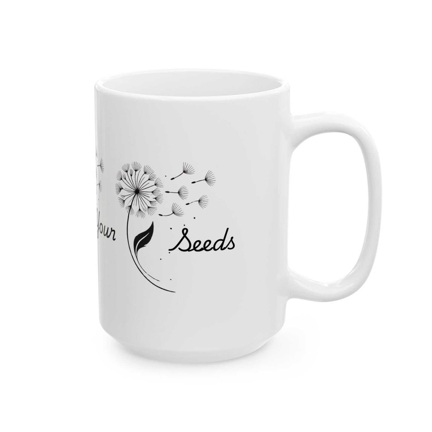 Spread Your Seeds Dandelion Mug – Botanical Coffee Cup with Inspirational Quote